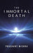 The Immortal Death by Prashant Mishra