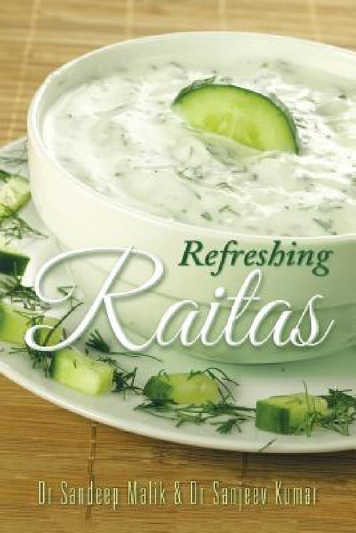 Refreshing Raitas by Sandeep Malik, Sanjeev Kumar