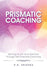 Prismatic Coaching: Getting to the Core Element Through Self-Directed Coaching by R. R. Krishna