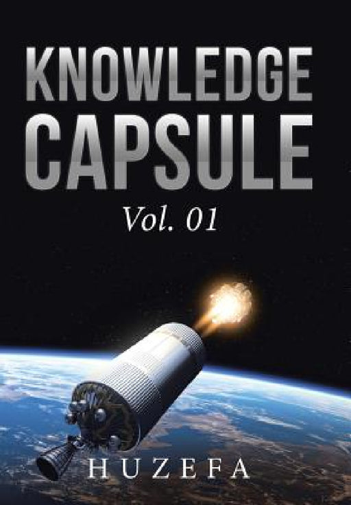 Knowledge Capsule: Vol. 01 by Huzefa