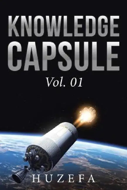 Knowledge Capsule: Vol. 01 by Huzefa