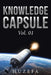 Knowledge Capsule: Vol. 01 by Huzefa
