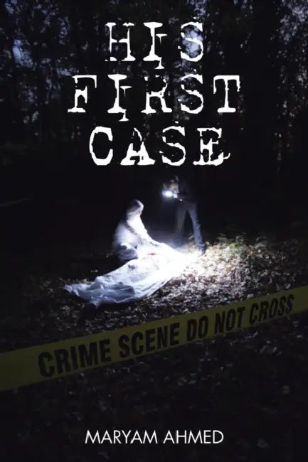 His First Case by Maryam Ahmed