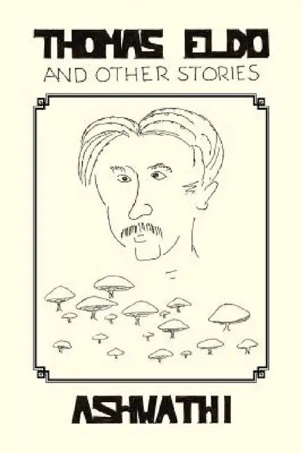 Thomas Eldo and Other Stories by Ashwathi