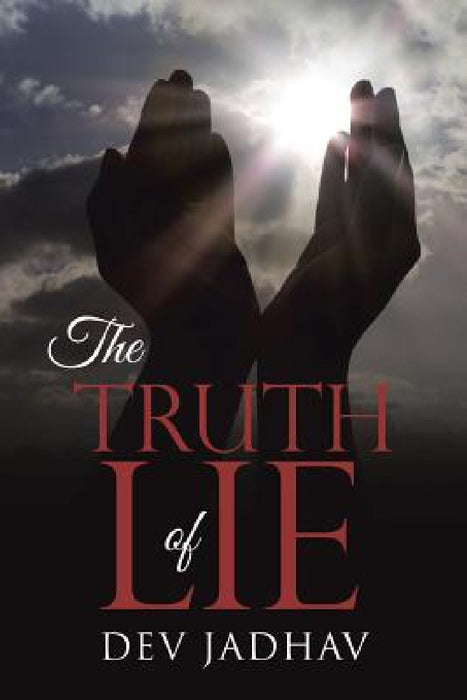 The Truth of Lie by Dev Jadhav