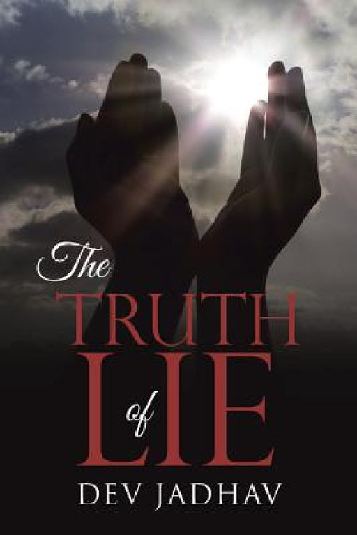 The Truth of Lie by Dev Jadhav