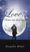 Love . . . Better Late Than Never by Deepika Behal