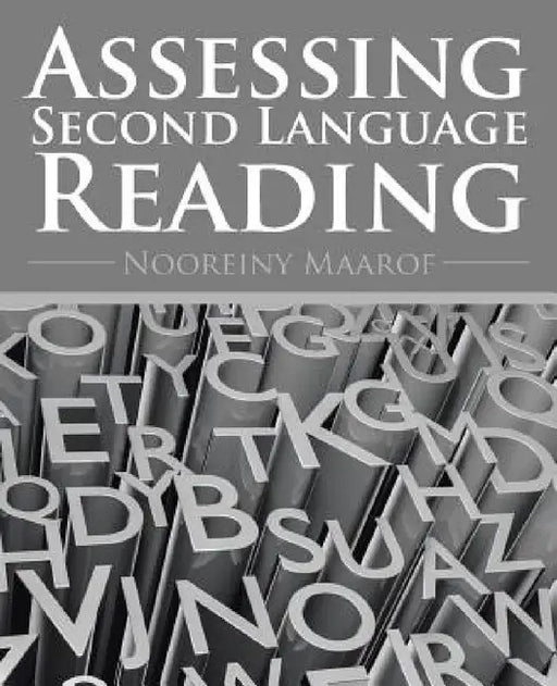 Assessing Second Language Reading by Nooreiny Maarof
