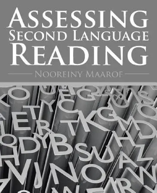 Assessing Second Language Reading by Nooreiny Maarof
