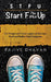 STFU-Start the F Up: For Present and Future Leaders of Startups, Small and Medium-Sized Companies by Rajive Dhavan