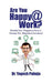 Are You Happy @ Work?: Identify Your 'Happiness Factors' - Attempt H.I. (Happiness Inventory) by Yogesh Pahuja
