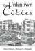 The Unknown Cities: From Loss of Hope to Well-Being [and] Self-Satisfaction by Abeer Elshater -. Hisham G. Abusaada