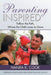 Parenting Inspired: Follow the Path, Where the Child Loves to Grow by Hanifa K. Cook