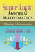 Super Logic Modern Mathematics: Classical Mathematics by Chong Kok Fah