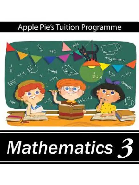 Mathematics 3 by Apple Pie's Tuition Programme