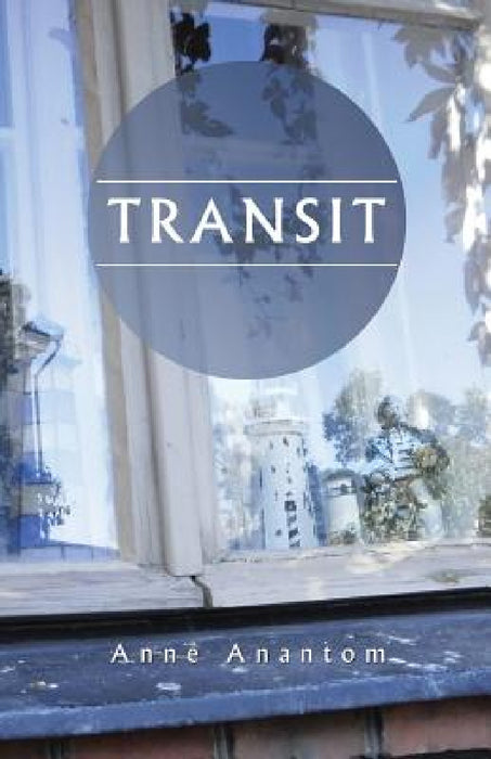 Transit by Anne Anantom