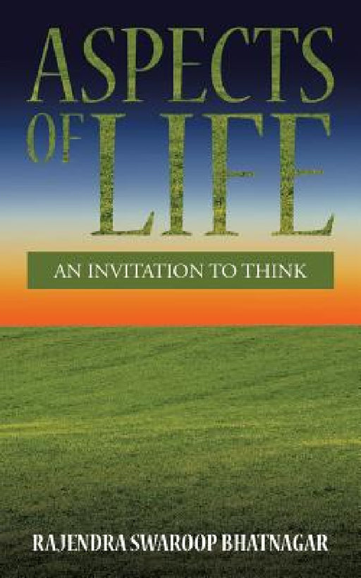 Aspects of Life by Rajendra Swaroop Bhatnagar