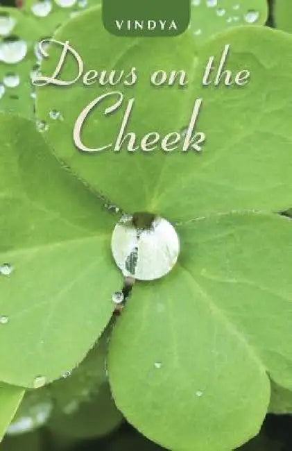 Dews on the Cheek by Vindya