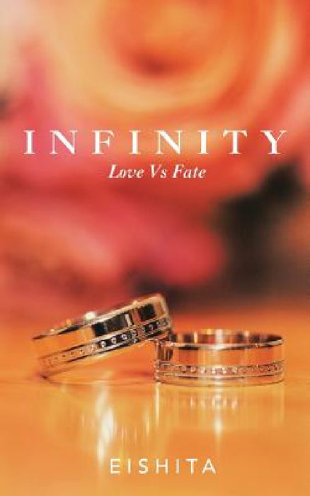 Infinity: Love Vs Fate by Eishita