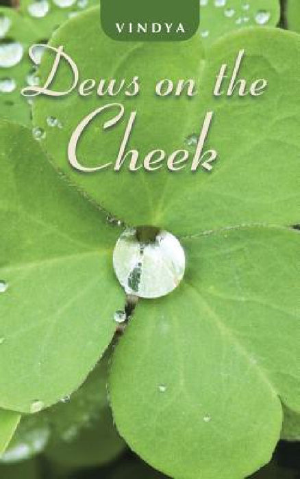 Dews on the Cheek by Vindya