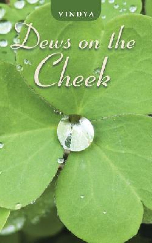 Dews on the Cheek by Vindya