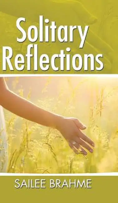 Solitary Reflections by Sailee Brahme