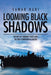 Looming Black Shadows: The Rise of Terrorist States and the New Generation al-Qaeda by Sawad Hadi