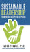 Sustainable Leadership: Sourcing and Multiplying Happiness by Jacob Thomas