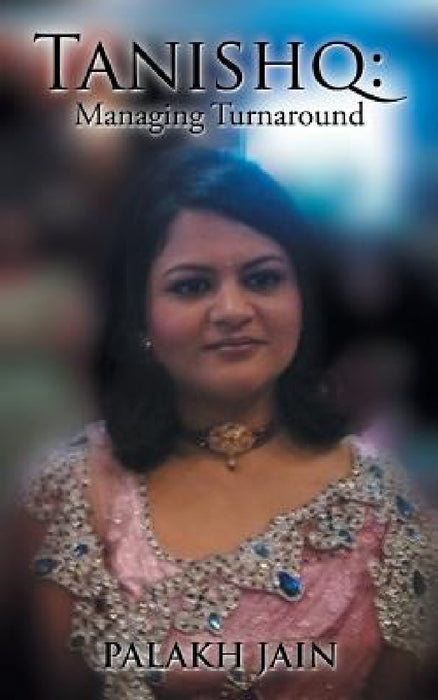 Tanishq: Managing Turnaround by Palakh Jain