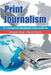 Print Journalism: A Complete Book of Journalism by Charanjit Ahuja, Bharat Hiteshi