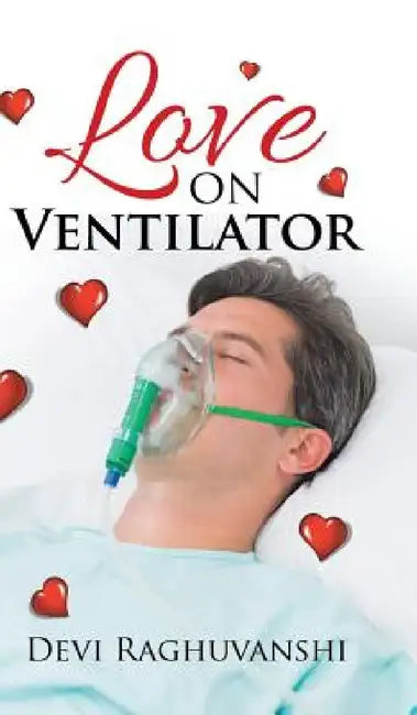 Love on Ventilator by Devi Raghuvanshi