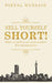 Sell yourself short!: What on earth is the stock market? For entrepreneurs by Firyal Hussain