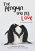 The Penguin and His Love: A Novel About Why Women Should Learn from a Bird to Be Faithful. by Dumo Kaizer J. Oruobu
