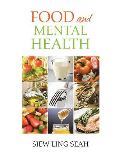 Food and Mental Health by Siew Ling Seah