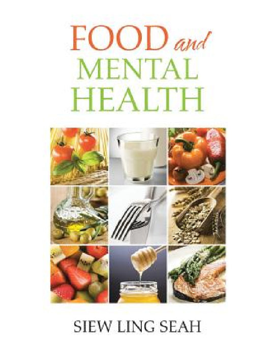 Food and Mental Health by Siew Ling Seah