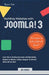 Building Websites with Joomla! 3: Learn How to Develop Impressive and High Quality Websites in Minutes. A Basic Computer & Internet Skill Is All You N by Ak Shehu