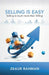 Selling Is Easy: Selling Is Much More than Telling by Zeaur Rahman