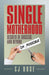 Single Motherhood: Secrets of Success and Beyond by Cj Rose