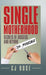 Single Motherhood: Secrets of Success and Beyond by Cj Rose