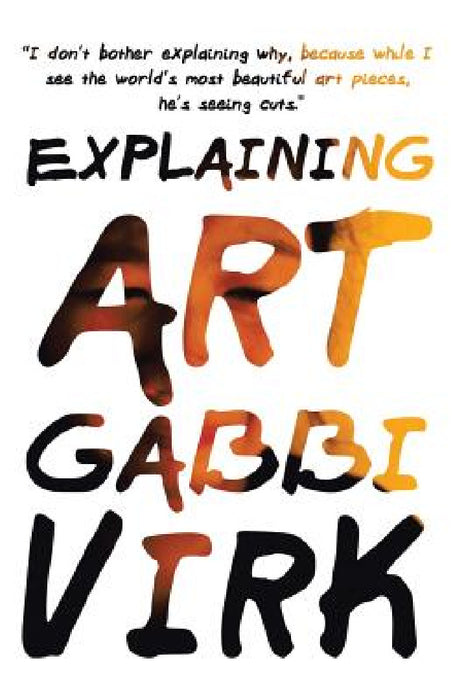 Explaining Art by Gabbi Virk