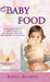 Baby Food: Angela Jacobsen's EZ Recipes with a Day-By-Day, Week-By-Week Guide to Weaning by Angela Jacobsen