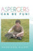 Aspergers Can Be Fun! by Harrison Allam