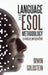 Language and ESOL Methodology- A Unique Perspective by Irwin Goldstein