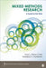 Mixed Methods Research: A Guide to the Field by Vicki L. Plano Clark