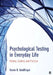 Psychological Testing in Everyday Life: History, Science, and Practice by Karen B. Goldfinger