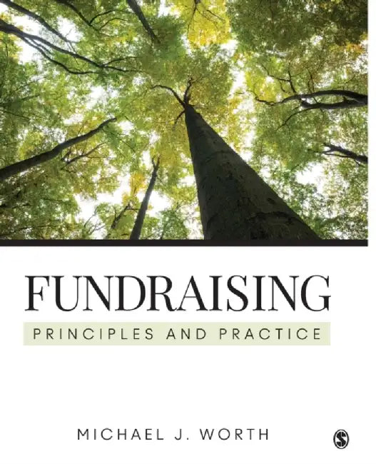 Fundraising: Principles and Practice by Michael J