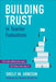 Building Trust in Teacher Evaluations: It's not what you say; it's how you say it by Shelly M. Arneson