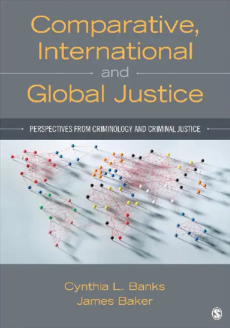 Comparative International and Global Justice by Cyndi Louise Banks, Banks