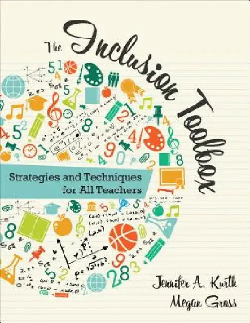 The Inclusion Toolbox: Strategies and Techniques for All Teachers by Jennifer A. Kurth