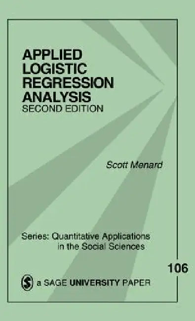 Applied Logistic Regression Analysis by Scott Menard